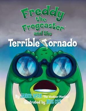 Freddy the Frogcaster and the Terrible Tornado by Janice Dean