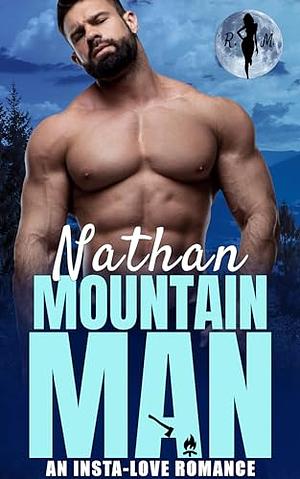 Nathan the Mountain Man by Raven Moon