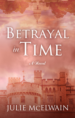 Betrayal in Time by Julie McElwain