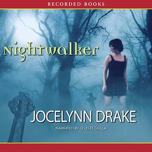 Nightwalker by Jocelynn Drake