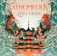 Fathomfolk by Eliza Chan