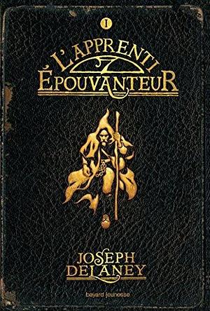 L'apprenti-Épouvanteur: L'apprenti-Épouvanteur Collector by Joseph Delaney, Joseph Delaney