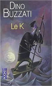 Le K by Dino Buzzati