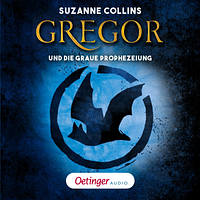 Gregor und die graue Prophezeiung by Suzanne Collins