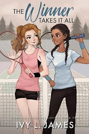 The Winner Takes It All by Ivy L. James