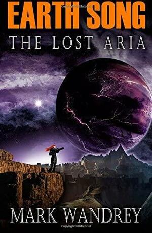 The Lost Aria by Mark Wandrey