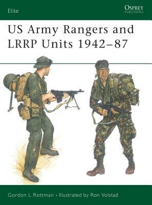 US Army Rangers & LRRP Units 1942-87 by Gordon L. Rottman