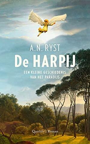 De harpij: een kleine geschiedenis van het paradijs by A.N. Ryst