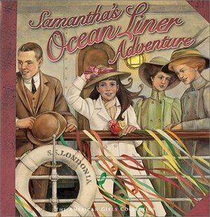Samantha's Ocean Liner Adventure by Dottie Raymer