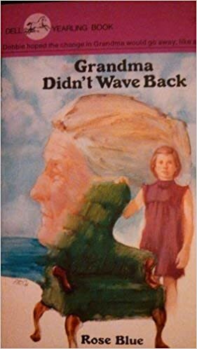 Grandma Didn't Wave Back by Rose Blue