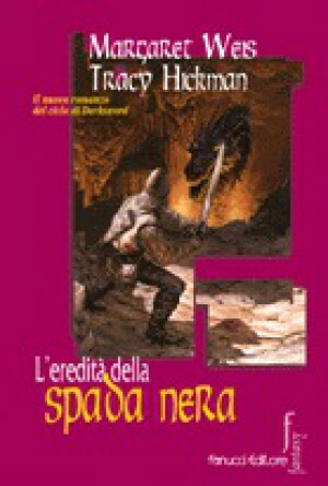 L'eredità della spada nera by Margaret Weis, Nicola Gianni, Tracy Hickman