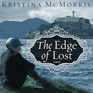 The Edge of Lost by Kristina McMorris