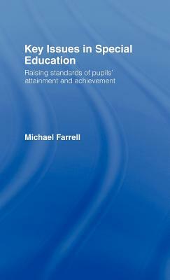 Key Issues In Special Education by Michael Farrell