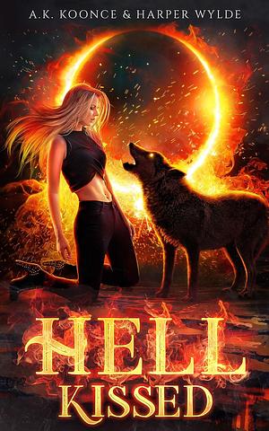 Hell Kissed by Harper Wylde, A.K. Koonce