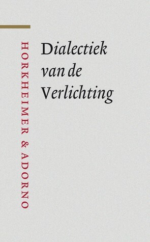 Dialectiek van de Verlichting by Max Horkheimer, Theodor W. Adorno