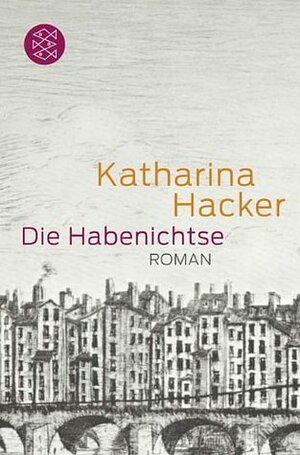 Die Habenichtse by Katharina Hacker