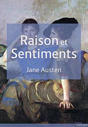 Raison et sentiments by Jane Austen