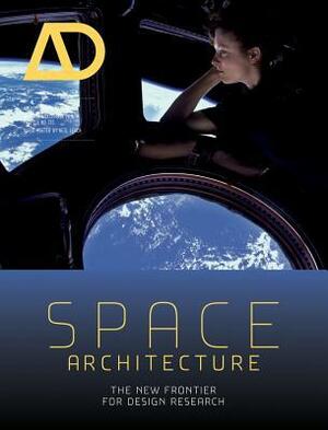 Space Architecture: The New Frontier for Design Research by Neil Leach