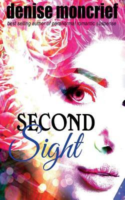 Second Sight by Denise Moncrief