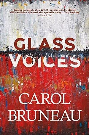 Glass Voices: 10th anniversary edition by Carol Bruneau, Carol Bruneau