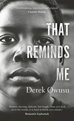 That Reminds Me by Derek Owusu