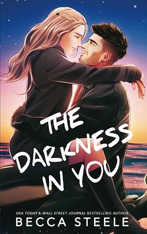 The Darkness in You by Becca Steele