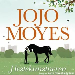 Hestekunstneren by Jojo Moyes