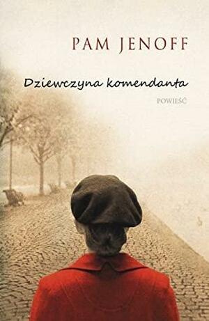 Dziewczyna komendanta by Pam Jenoff