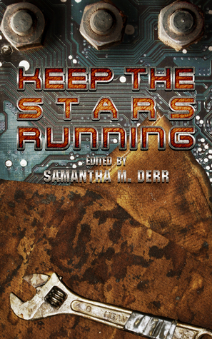 Keep the Stars Running by Cassandra Pierce, Samantha M. Derr, Leona Carver, Lexi Ander, Talya Andor, Andrea Speed