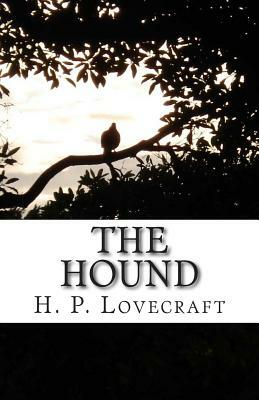 The Hound: H.P. Lovecraft a la Carte No. 5 by H.P. Lovecraft