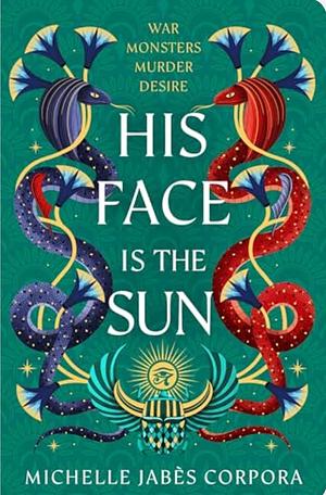 His Face Is the Sun by Michelle Jabès Corpora