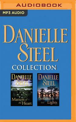 Danielle Steel Collection: Matters of the Heart & Southern Lights by Danielle Steel