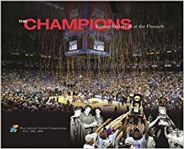 The Champions: Kansas Basketball at the Pinnacle by Rich Clarkson, Mark Dent, Grant Wahl