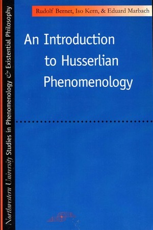 Introduction to Husserlian Phenomenology by Rudolf Bernet, Lester E. Embree, Iso Kern