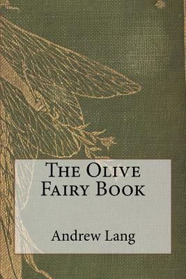 The Olive Fairy Book by Andrew Lang