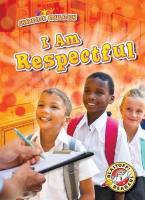 I Am Respectful by Jennifer Fretland VanVoorst