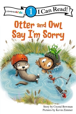 Otter and Owl Say I'm Sorry by Crystal Bowman