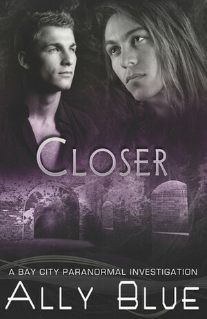Closer by Ally Blue