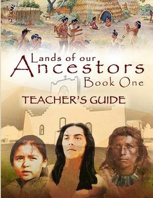 Lands of our Ancestors Teacher's Guide by Cathleen Chilcote Wallace, Gary Robinson