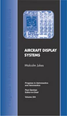 Aircraft Display Systems by M. Jukes, Malcolm Jukes