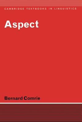Aspect: An Introduction to the Study of Verbal Aspect and Related Problems by Bernard Comrie