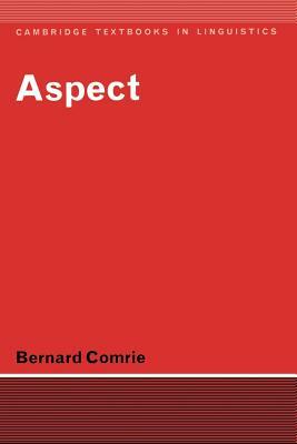 Aspect: An Introduction to the Study of Verbal Aspect and Related Problems by Bernard Comrie
