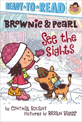 Brownie & Pearl See the Sights by Cynthia Rylant