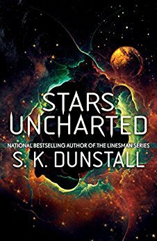 Stars Uncharted by S.K. Dunstall