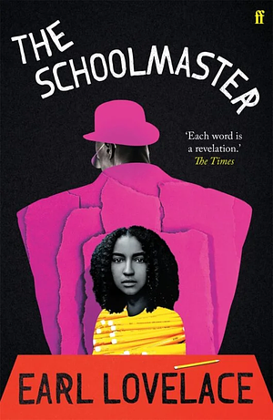 The Schoolmaster by Earl Lovelace