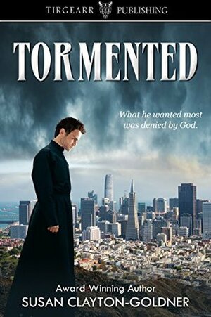 Tormented by Susan Clayton-Goldner