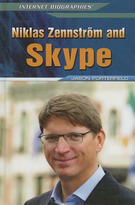 Niklas Zennstrom and Skype by Jason Porterfield