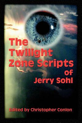 The Twilight Zone Scripts of Jerry Sohl by Jerry Sohl
