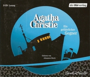 Ein gefährlicher Gegner by Agatha Christie, Johannes Steck