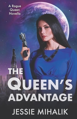 The Queen's Advantage by Jessie Mihalik